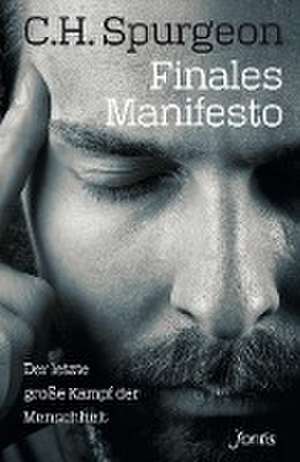 Finales Manifesto de Charles Haddon Spurgeon