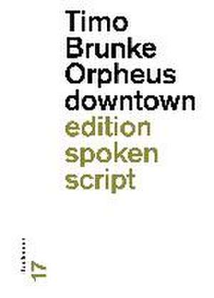 Orpheus downtown de Timo Brunke