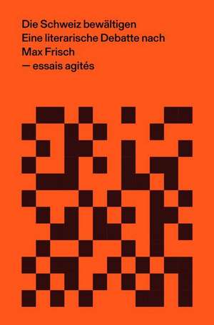 Die Schweiz bewältigen de Max Frisch