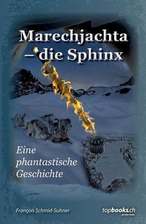 Marechjachta - die Sphinx de François Schmid-Suhner