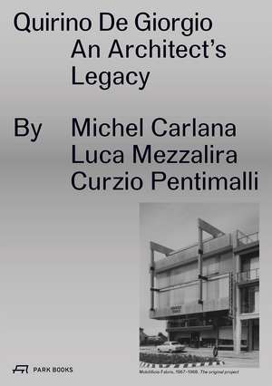 Quirino De Giorgio: An Architect's Legacy de Michel Carlana