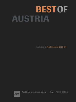 Best of Austria: Architecture 2020–21 de Architekturzentrum Wien