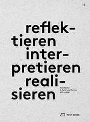 reflektieren - interpretieren - realisieren de Andreas Furrer