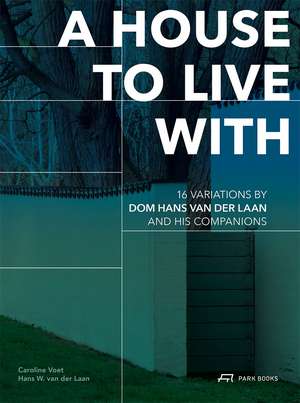 A House to Live With de Caroline Voet