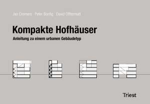 Kompakte Hofhäuser de Jan Cremers