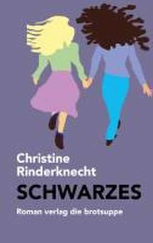 SCHWARZES de Christine Rinderknecht