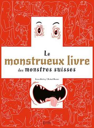 Le monstrueux livre des monstres Suisses de Jeanne Darling