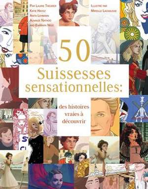 50 Suissesses sensationnelles de Laurie Theurer