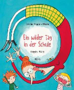 Ein wilder Tag in der Schule de Christine Naumann-Villemin