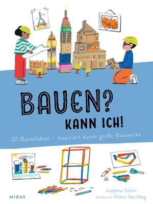 Bauen? Kann ich! de Joséphine Seblon