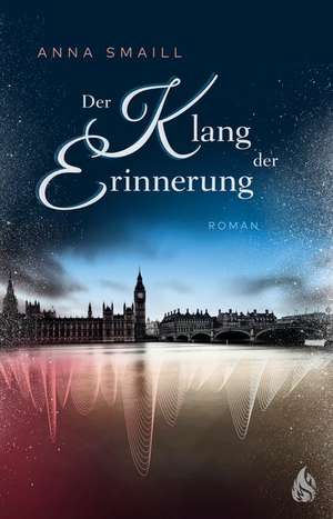 Der Klang der Erinnerung de Anna Smaill