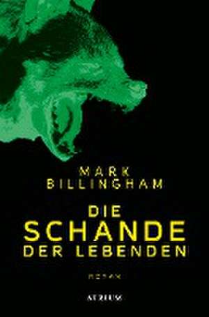 Die Schande der Lebenden de Mark Billingham