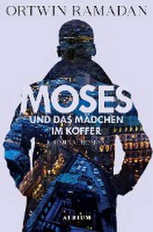 Moses und das Mädchen im Koffer de Ortwin Ramadan