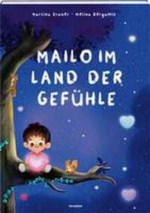 Mailo im Land der Gefühle de Martina Krauer