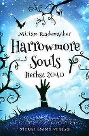 Harrowmore Souls (Band 4): Herbst 2040 de Miriam Rademacher