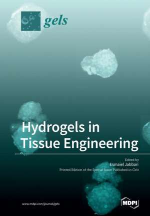 Hydrogels in Tissue Engineering