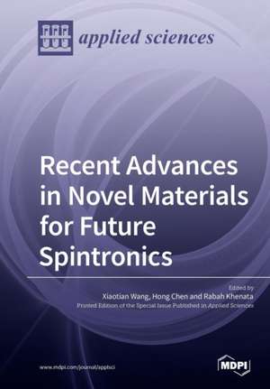 Recent Advances in Novel Materials for Future Spintronics