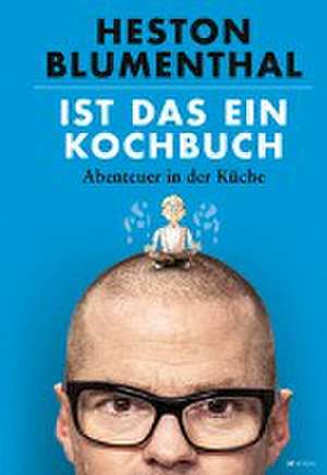 Ist das ein Kochbuch? de Heston Blumenthal