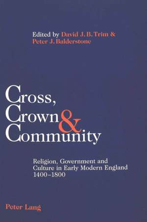 Cross, Crown & Community de David J. B. Trim