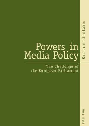 Powers in Media Policy de Katharine Sarikakis