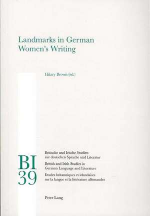 Landmarks in German Women's Writing de Hilary Brown