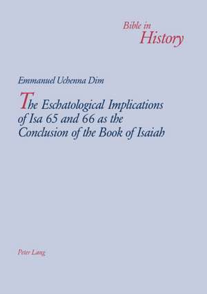 The Eschatological Implications of ISA 65 and 66 as the Conclusion of the Book of Isaiah: An Empirical Study in Japanese Firms de Emmanuel Uchenna Dim