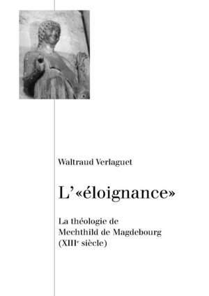 L'Eloignance de Waltraud Verlaguet