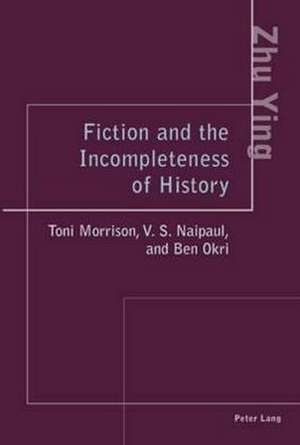 Fiction and the Incompleteness of History de Zhu Ying