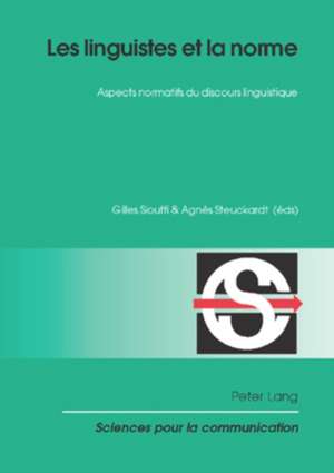 Les Linguistes Et La Norme: Aspects Normatifs Du Discours Linguistique de Gilles Siouffi