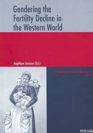 Gendering the Fertility Decline in the Western World de Angélique Janssens