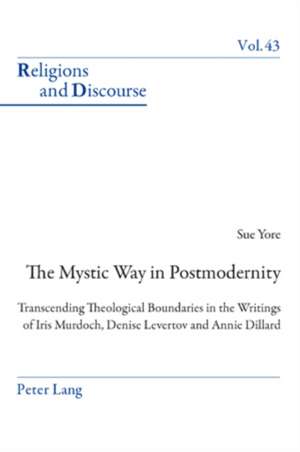 The Mystic Way in Postmodernity de Sue Yore