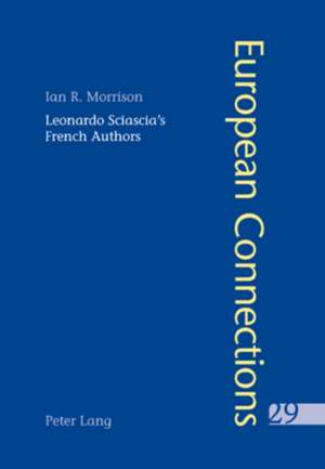 Leonardo Sciascia's French Authors de Ian R. Morrison