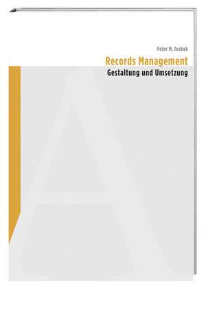 Records Management de Peter M. Toebak