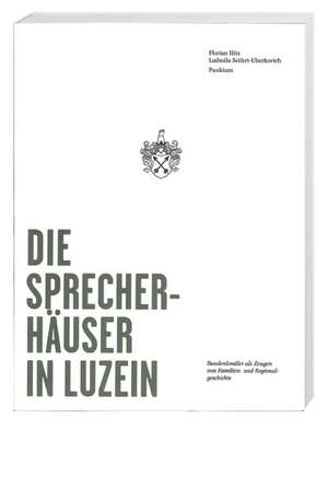 Die Sprecherhäuser in Luzein de Florian Hitz