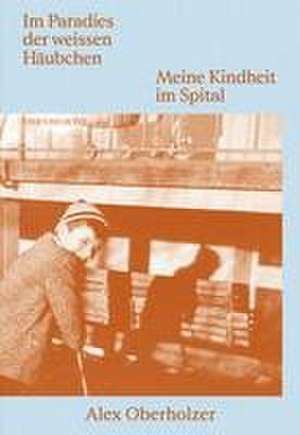 Im Paradies der weissen Häubchen de Alex Oberholzer