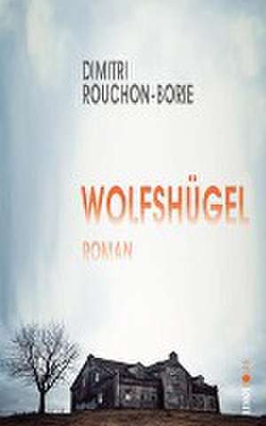 Wolfshügel de Dimitri Rouchon-Borie