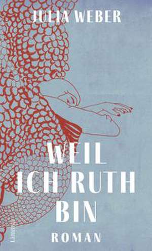 Weil ich Ruth bin de Julia Weber