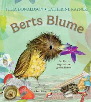 Berts Blume de Julia Donaldson