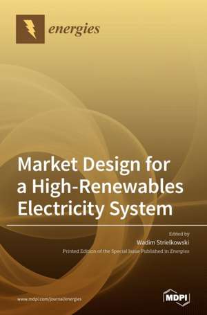 Market Design for a High-Renewables Electricity System