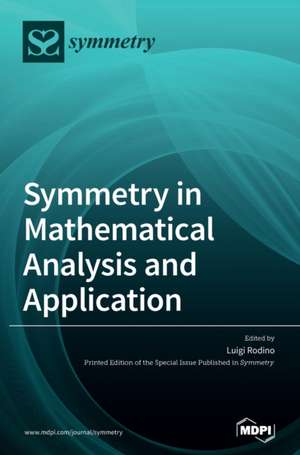 Symmetry in Mathematical Analysis and Application