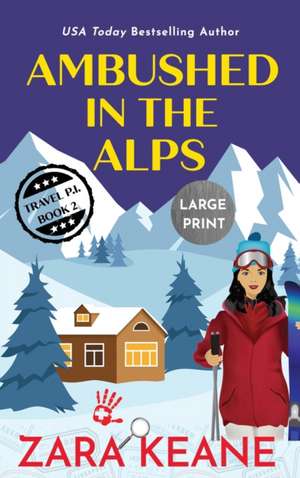 Ambushed in the Alps de Zara Keane