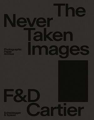 The Never Taken Images: Photographic Paper Archive de Françoise Cartier