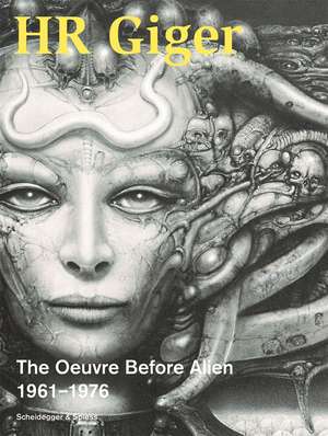 HR Giger: The Oeuvre Before Alien 1961–1976 de Beat Stutzer