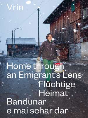 Vrin: Home Through An Emigrant's Lens de Verner Soler