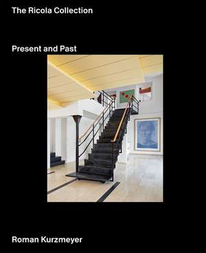 The Ricola Collection: Present and Past de Roman Kurzmeyer