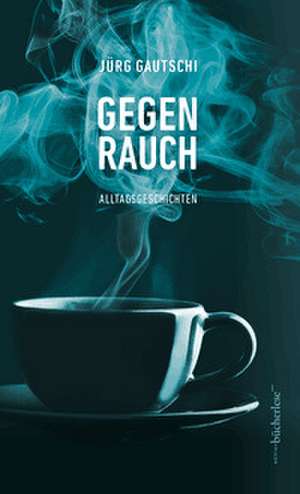 Gegenrauch de Jürg Gautschi