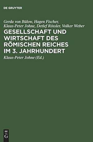 Gesellschaft und Wirtschaft des Römischen Reiches im 3. Jahrhundert de Gerda von Bülow