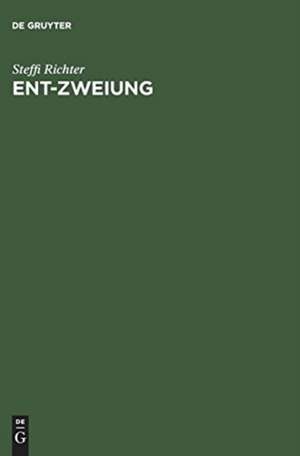 Ent–Zweiung: Wissenschaftliches Denken in Japan zwischen Tradition und Moderne de Steffi Richter