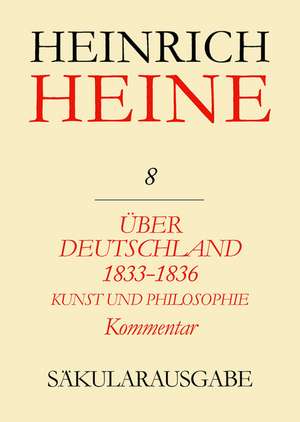 Über Deutschland 1833-1836. Aufsätze über Kunst und Philosophie. Kommentar de Renate Francke