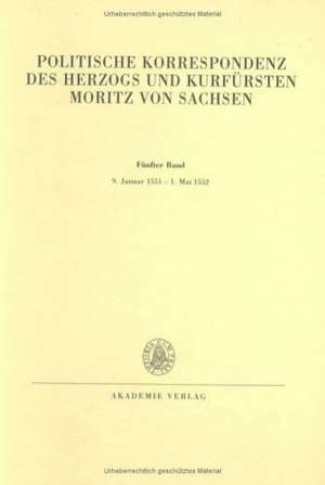 Bd. V: 9. Januar 1551 – 1. Mai 1552 de Johannes Herrmann